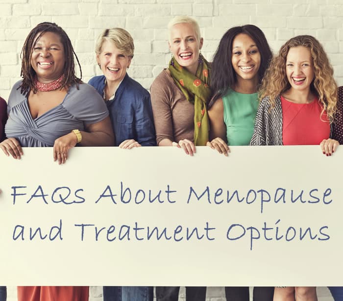 FAQs About Menopause and Treatment Options